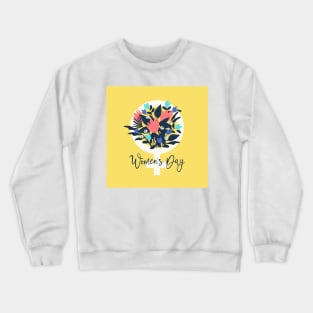 Women's day Crewneck Sweatshirt